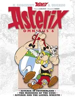 Asterix: Asterix Omnibus 6 - Asterix vo Švajčiarsku, Sídla bohov, Asterix a vavrínový veniec - Asterix: Asterix Omnibus 6 - Asterix in Switzerland, The Mansions of The Gods, Asterix and The Laurel Wreath