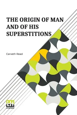 Pôvod človeka a jeho povier - The Origin Of Man And Of His Superstitions
