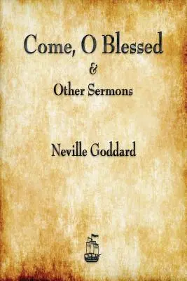 Poď, požehnaný a iné kázne - Come, O Blessed & Other Sermons