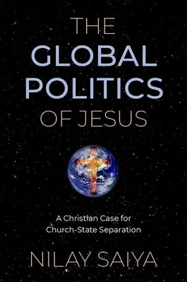 Globálna politika Ježiša: Kresťanský prípad odluky cirkvi od štátu - The Global Politics of Jesus: A Christian Case for Church-State Separation