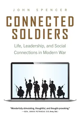 Connected Soldiers: Život, vodcovstvo a sociálne väzby v modernej vojne - Connected Soldiers: Life, Leadership, and Social Connections in Modern War