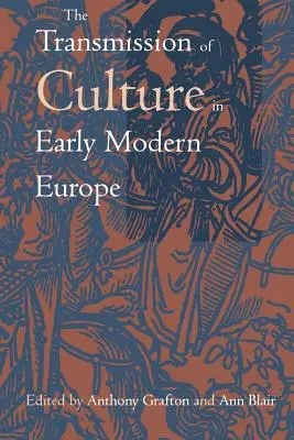 Prenos kultúry v ranom novoveku v Európe - The Transmission of Culture in Early Modern Europe