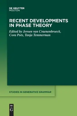 Najnovší vývoj v oblasti teórie fáz - Recent Developments in Phase Theory