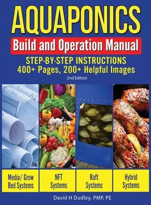 Príručka na budovanie a prevádzku akvaponiky: Návod krok za krokom, viac ako 400 strán, viac ako 200 užitočných obrázkov - Aquaponics Build and Operation Manual: Step-by-Step Instructions, 400+ Pages, 200+Helpful Images