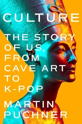 Kultúra: Príbeh o nás, od jaskynného umenia po K-Pop - Culture: The Story of Us, from Cave Art to K-Pop