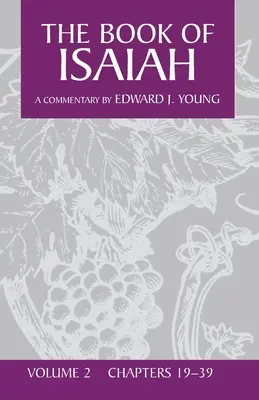 Kniha Izaiáša, 2. zväzok: kapitoly 19-39 - The Book of Isaiah, Volume 2: Chapters 19-39