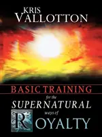 Základný výcvik pre nadprirodzené spôsoby kráľovskej moci - Basic Training for the Supernatural Ways of Royalty