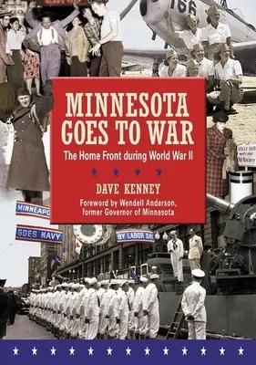 Minnesota ide do vojny: Domáci front počas druhej svetovej vojny - Minnesota Goes to War: The Home Front During World War II