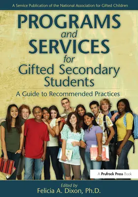 Programy a služby pre nadaných žiakov stredných škôl: Príručka odporúčaných postupov - Programs and Services for Gifted Secondary Students: A Guide to Recommended Practices