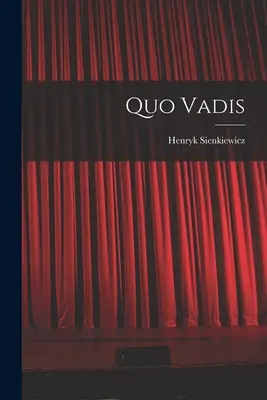 Quo vadis - Quo Vadis