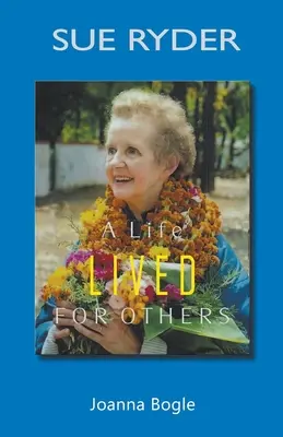 Sue Ryder: Život prežitý pre druhých - Sue Ryder: A life lived for others