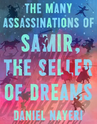 Mnohé vraždy Samira, predavača snov - The Many Assassinations of Samir, the Seller of Dreams