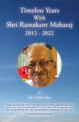 Nadčasové roky so Šrí Ramakantom Mahárajom 2012 - 2022 - Timeless Years With Shri Ramakant Maharaj 2012 - 2022