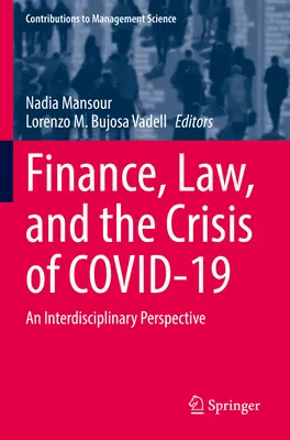 Financie, právo a kríza COVID-19: Interdisciplinárna perspektíva - Finance, Law, and the Crisis of Covid-19: An Interdisciplinary Perspective