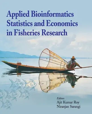 Aplikovaná bioinformatika, štatistika a ekonomika vo výskume rybolovu - Applied Bioinformatics, Statistics and Economics in Fisheries Research