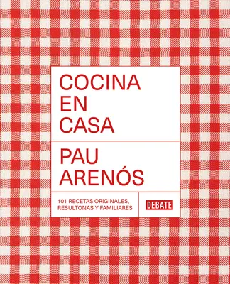 Cocina En Casa / Varíme doma. 101 originálnych, domácich a chutne vyzerajúcich receptov - Cocina En Casa / Cook at Home. 101 Original, Homely, and Deliciously Looking Rec Ipes