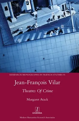 Jean-Franois Vilar: Divadlá zločinu - Jean-Franois Vilar: Theatres Of Crime