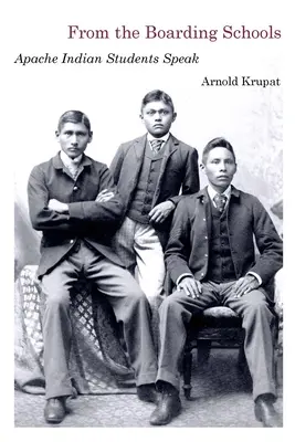 Z internátnych škôl: Indiánski študenti z Apačov hovoria - From the Boarding Schools: Apache Indian Students Speak