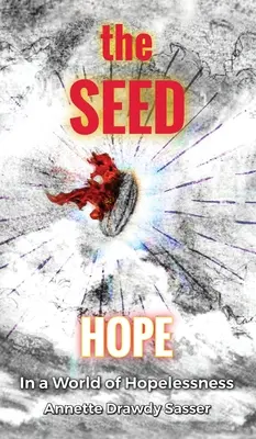 SEED: Nádej vo svete beznádeje - The SEED: Hope In A World Of Hopelessness