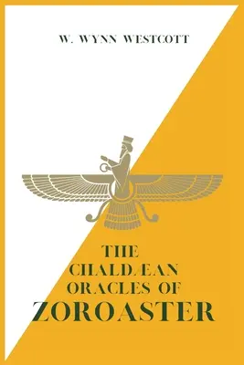 Chaldejské veštby ZOROASTER - The Chaldan Oracles of ZOROASTER