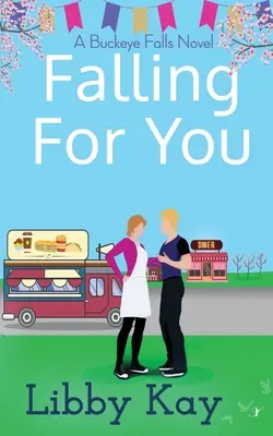 Falling for You (Zamilovať sa do teba): A Buckeye Falls Novel - Falling for You: A Buckeye Falls Novel