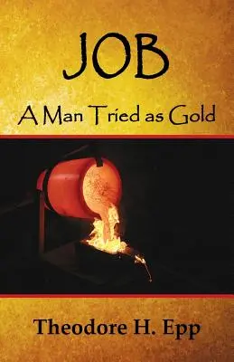 Práca: Muž skúšaný ako zlato - Job: A Man Tried as Gold