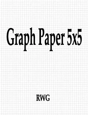 Grafický papier 5x5: 100 strán 8,5 X 11 - Graph Paper 5x5: 100 Pages 8.5 X 11