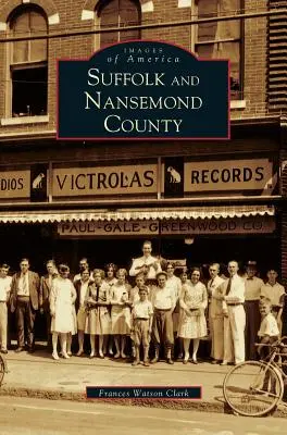 Suffolk a Nansemond County - Suffolk and Nansemond County