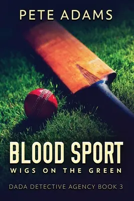 Krvavý šport: Paruky na zelenej lúke - Blood Sport: Wigs On The Green