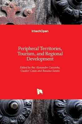 Periférne územia, cestovný ruch a regionálny rozvoj - Peripheral Territories, Tourism, and Regional Development