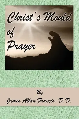 Kristova forma modlitby - Christ's Mould of Prayer