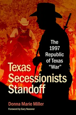 Texaské secesie Standoff: Vojna v Texaskej republike v roku 1997 - Texas Secessionists Standoff: The 1997 Republic of Texas War