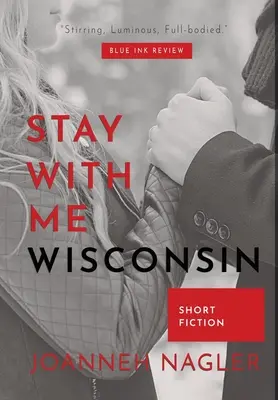 Zostaň so mnou, Wisconsin - Stay with Me, Wisconsin