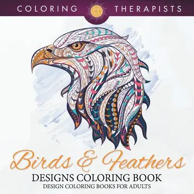 Vtáky a perie Omaľovánky - dizajnové omaľovánky pre dospelých - Birds & Feathers Designs Coloring Book - Design Coloring Books For Adults