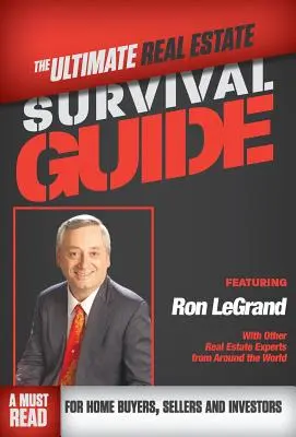 Konečný sprievodca prežitím v oblasti nehnuteľností - The Ultimate Real Estate Survival Guide