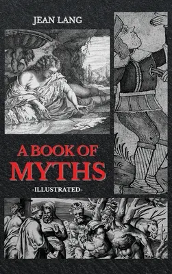 Kniha mýtov: Ilustrovaná - A Book of Myths: Illustrated