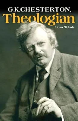 G.K. Chesterton, teológ - G.K. Chesterton, Theologian