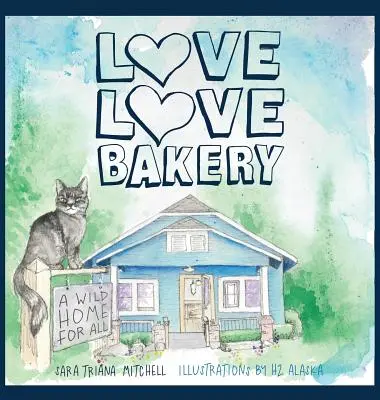 Láska Láska Pekáreň: Divoký domov pre všetkých - Love Love Bakery: A Wild Home for All