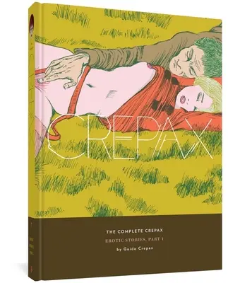 Kompletný Crepax: Erotické príbehy, časť I: zväzok 7 - The Complete Crepax: Erotic Stories, Part I: Volume 7