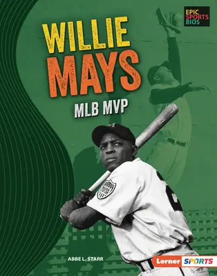 Willie Mays: MVP MLB - Willie Mays: Mlb MVP