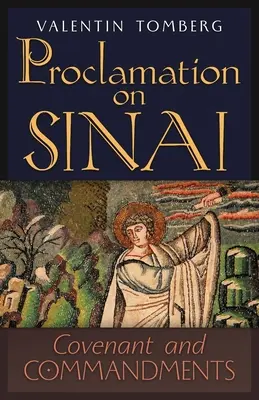 Ohlasovanie na Sinaji: Prikázania a zmluva: Sinainská zmluva: Prikázania a zmluva - Proclamation on Sinai: Covenant and Commandments