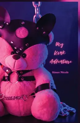 Moje výstredné dobrodružstvo - My Kink Adventure