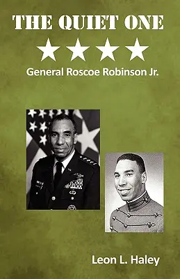 Tichý - generál Roscoe Robinson, Jr. - The Quiet One - General Roscoe Robinson, Jr.