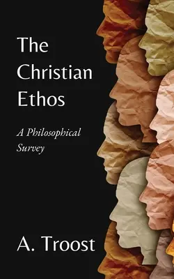 Kresťanský étos: Filozofický prehľad - The Christian Ethos: A Philosophical Survey