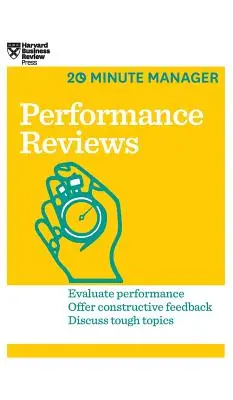 Hodnotenie výkonnosti (HBR 20-Minute Manager Series) - Performance Reviews (HBR 20-Minute Manager Series)