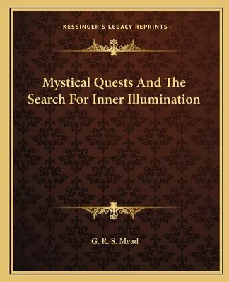Mystické úlohy a hľadanie vnútorného osvietenia - Mystical Quests and the Search for Inner Illumination