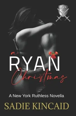 Ryanove Vianoce: A New York Ruthless Novella - A Ryan Christmas: A New York Ruthless Novella
