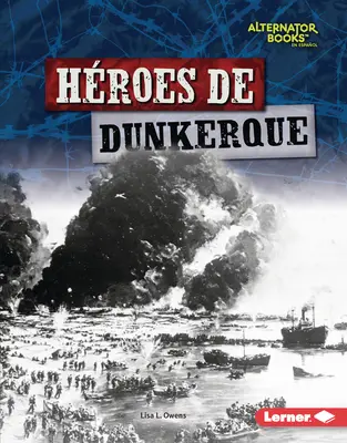 Hroes de Dunkerque (Hrdinovia z Dunkerque) - Hroes de Dunkerque (Heroes of Dunkirk)