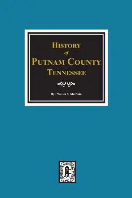 História okresu Putman, Tennessee - History of Putman County, Tennessee