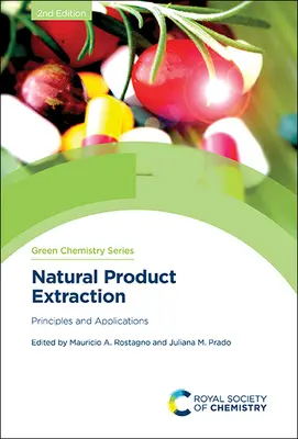 Extrakcia prírodných produktov: Prírodné zdroje: princípy a aplikácie - Natural Product Extraction: Principles and Applications